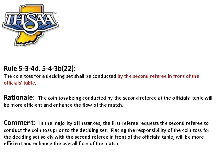 Rule 5 -3 -4 d, 5 -4 -3 b(22): The coin toss for a