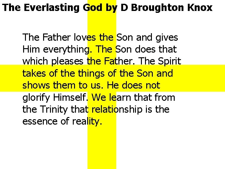The Everlasting God by D Broughton Knox The Father loves the Son and gives