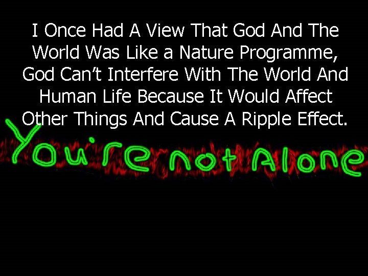 I Once Had A View That God And The World Was Like a Nature