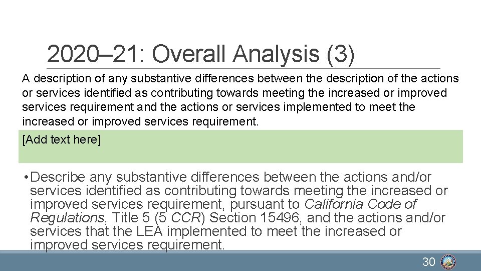 2020– 21: Overall Analysis (3) A description of any substantive differences between the description