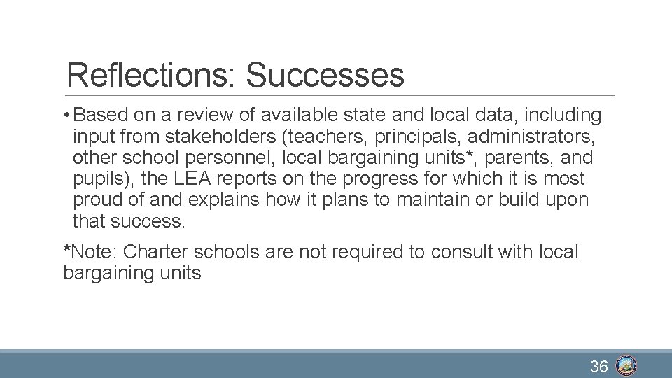 Reflections: Successes • Based on a review of available state and local data, including