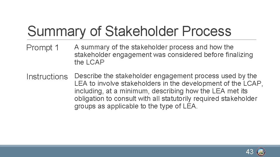 Summary of Stakeholder Process Prompt 1 A summary of the stakeholder process and how