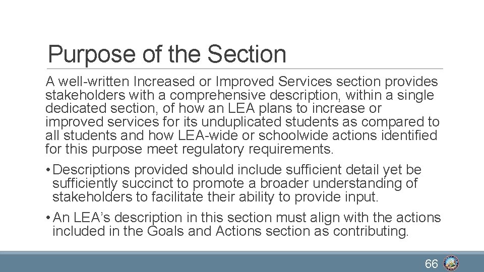 Purpose of the Section A well-written Increased or Improved Services section provides stakeholders with