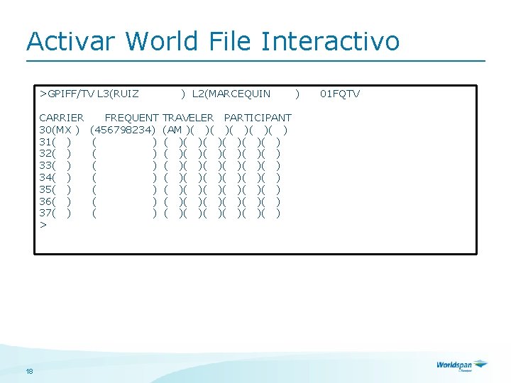 Activar World File Interactivo >GPIFF/TV L 3(RUIZ CARRIER 30(MX ) 31( ) 32( )
