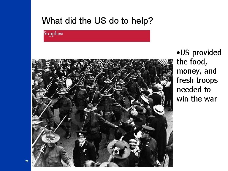 What did the US do to help? Supplies: • US provided the food, money,