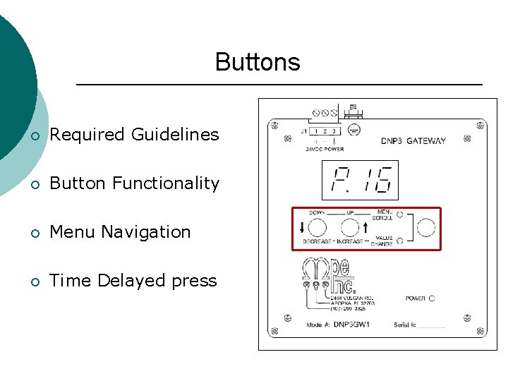 Buttons ¡ Required Guidelines ¡ Button Functionality ¡ Menu Navigation ¡ Time Delayed press