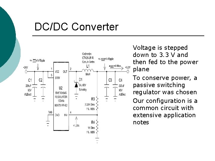 DC/DC Converter § § § Voltage is stepped down to 3. 3 V and