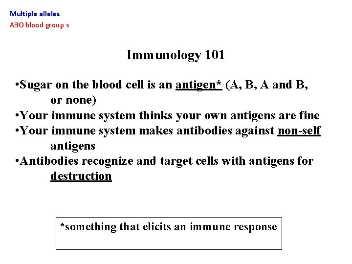 Multiple alleles ABO blood group s Immunology 101 • Sugar on the blood cell