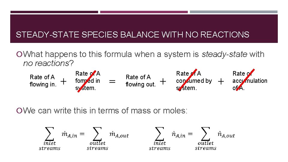 STEADY-STATE SPECIES BALANCE WITH NO REACTIONS What happens to this formula when a system