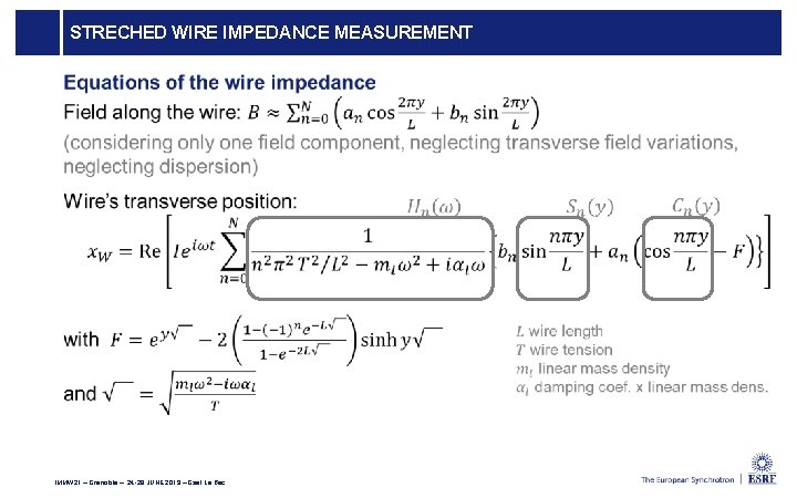 STRECHED WIRE IMPEDANCE MEASUREMENT IMMW 21 – Grenoble – 24 -28 JUNE 2019 –