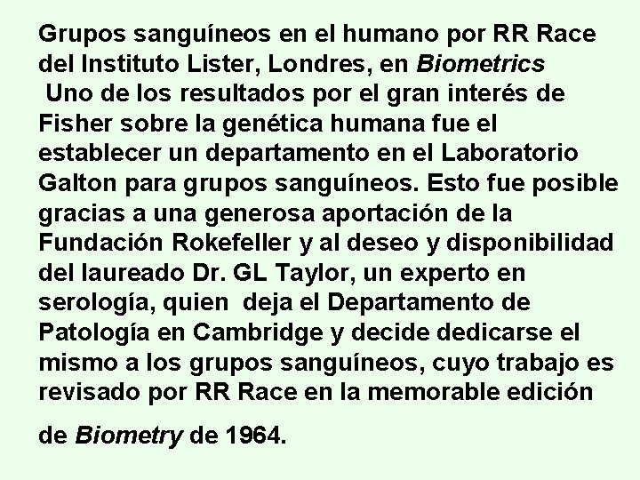 Grupos sanguíneos en el humano por RR Race del Instituto Lister, Londres, en Biometrics