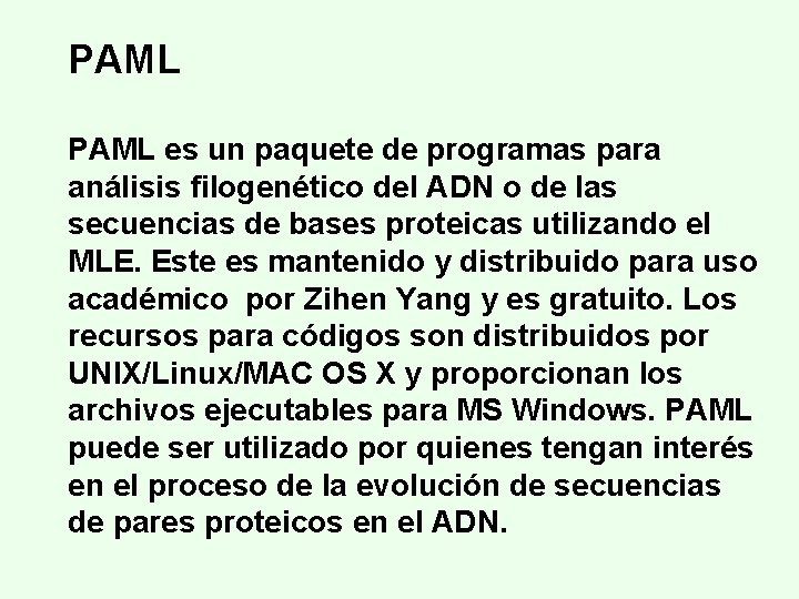 PAML es un paquete de programas para análisis filogenético del ADN o de las