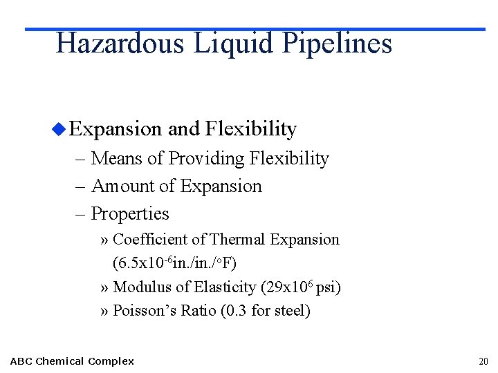 Hazardous Liquid Pipelines u Expansion and Flexibility – Means of Providing Flexibility – Amount