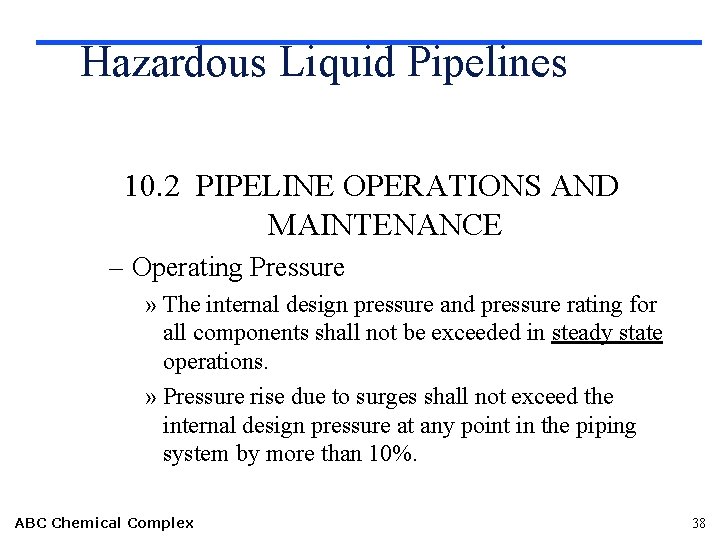 Hazardous Liquid Pipelines 10. 2 PIPELINE OPERATIONS AND MAINTENANCE – Operating Pressure » The