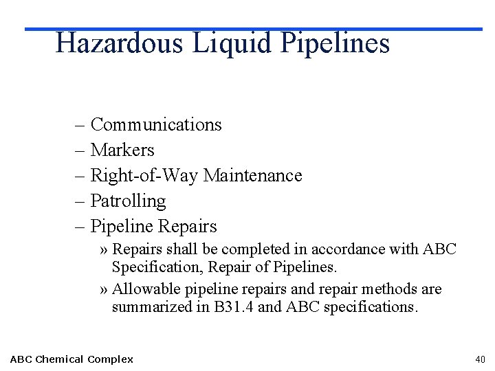 Hazardous Liquid Pipelines – Communications – Markers – Right-of-Way Maintenance – Patrolling – Pipeline