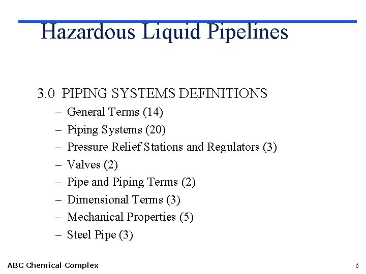 Hazardous Liquid Pipelines 3. 0 PIPING SYSTEMS DEFINITIONS – – – – General Terms