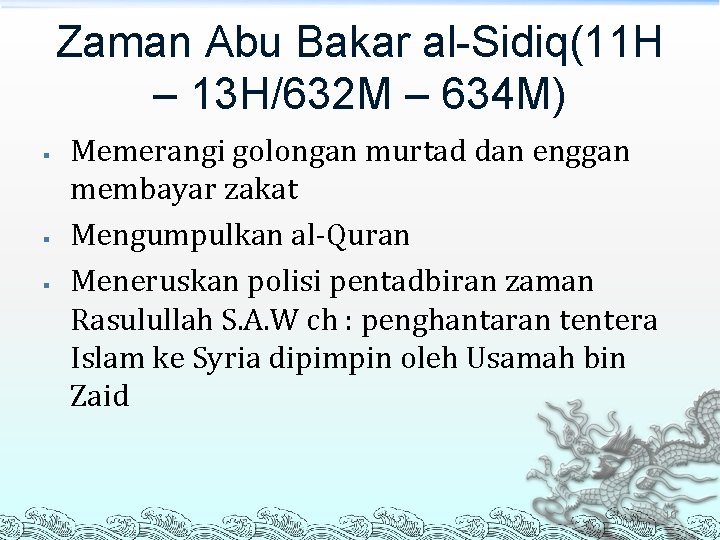 Zaman Abu Bakar al-Sidiq(11 H – 13 H/632 M – 634 M) § §