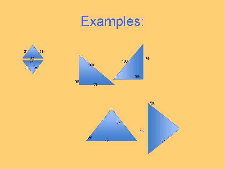 Examples: 25 25 32 32 25 100 25 76 100 90 90 76 30