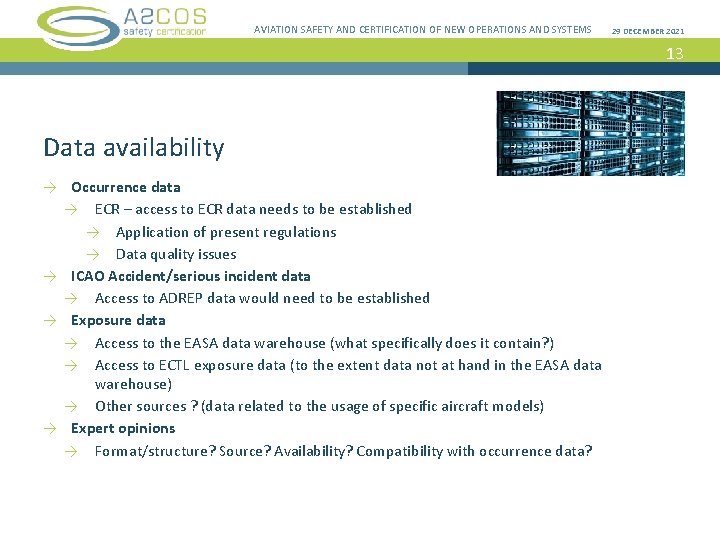 AVIATION SAFETY AND CERTIFICATION OF NEW OPERATIONS AND SYSTEMS 29 DECEMBER 2021 13 Data