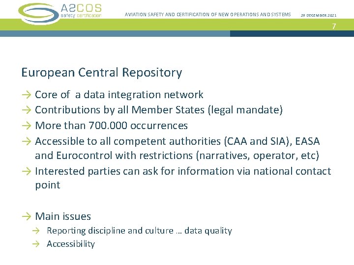 AVIATION SAFETY AND CERTIFICATION OF NEW OPERATIONS AND SYSTEMS 29 DECEMBER 2021 7 European