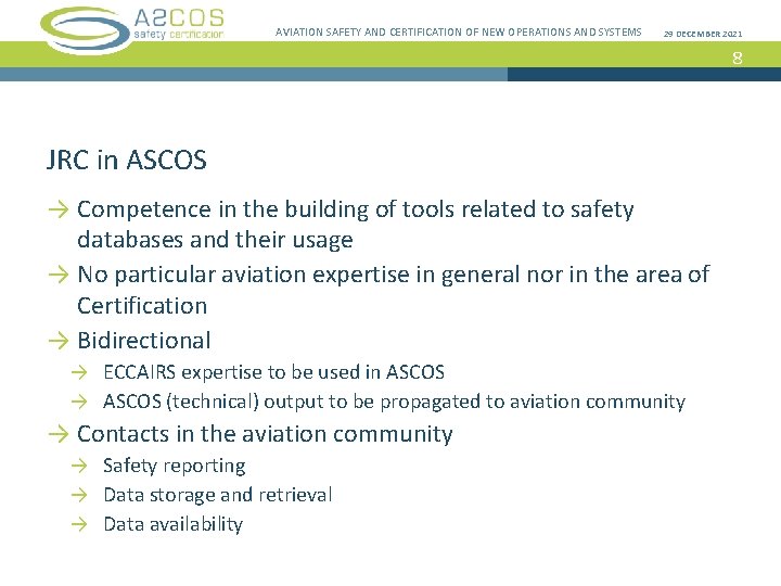 AVIATION SAFETY AND CERTIFICATION OF NEW OPERATIONS AND SYSTEMS 29 DECEMBER 2021 8 JRC