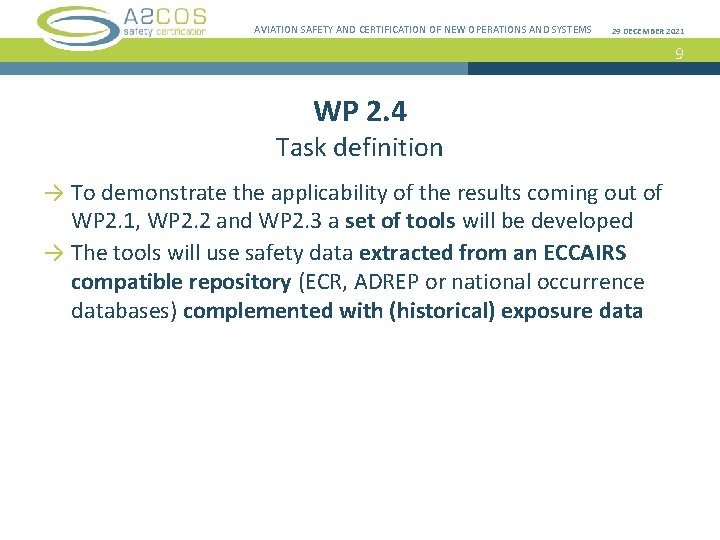 AVIATION SAFETY AND CERTIFICATION OF NEW OPERATIONS AND SYSTEMS 29 DECEMBER 2021 9 WP