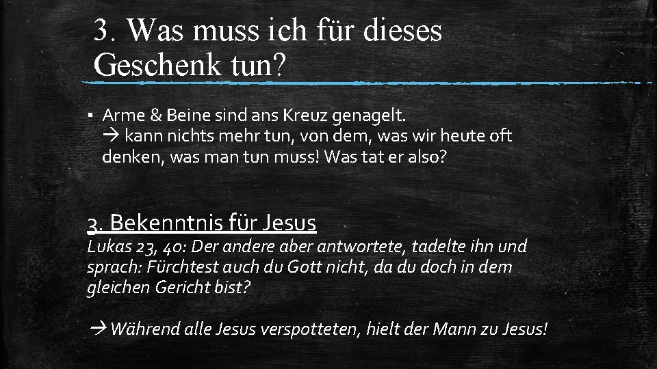 3. Was muss ich für dieses Geschenk tun? ▪ Arme & Beine sind ans