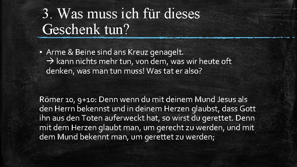 3. Was muss ich für dieses Geschenk tun? ▪ Arme & Beine sind ans