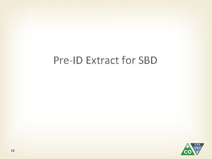 Pre-ID Extract for SBD 14 
