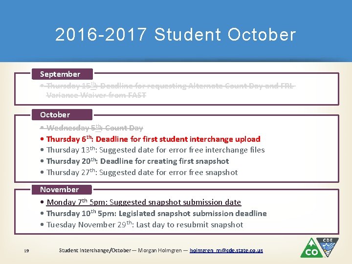 2016 -2017 Student October September • Thursday 15 th: Deadline for requesting Alternate Count
