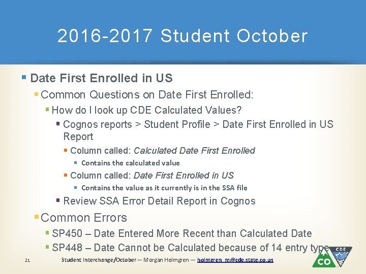 2016 -2017 Student October § Date First Enrolled in US § Common Questions on