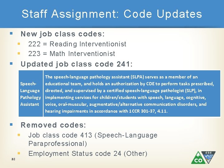 Staff Assignment: Code Updates § New job class codes: § 222 = Reading Interventionist