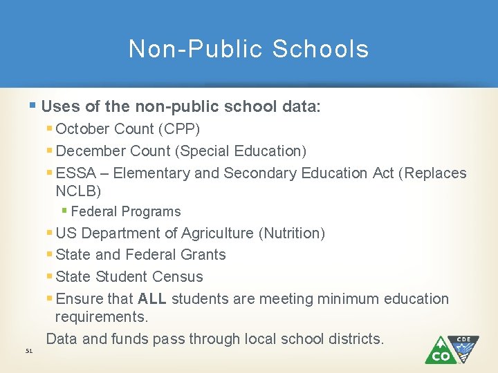 Non-Public Schools § Uses of the non-public school data: § October Count (CPP) §