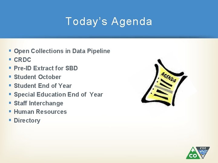 Today’s Agenda § § § § § Open Collections in Data Pipeline CRDC Pre-ID