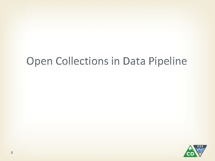 Open Collections in Data Pipeline 8 