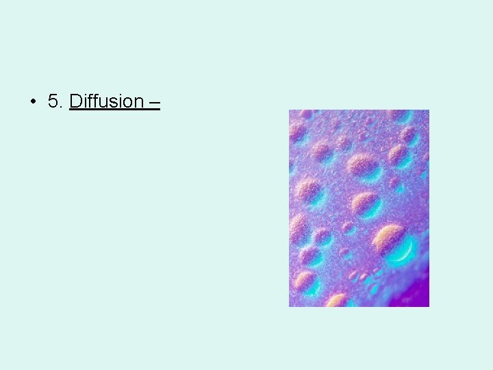  • 5. Diffusion – 