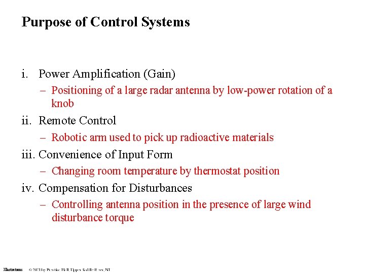 Purpose of Control Systems i. Power Amplification (Gain) – Positioning of a large radar Purpose of Control Systems i. Power Amplification (Gain) – Positioning of a large radar