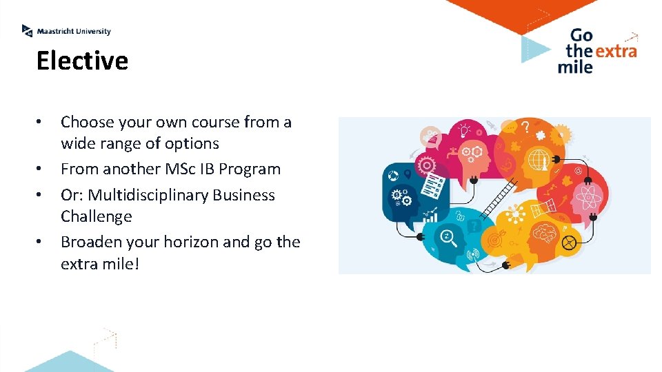 Elective • • Choose your own course from a wide range of options From Elective • • Choose your own course from a wide range of options From