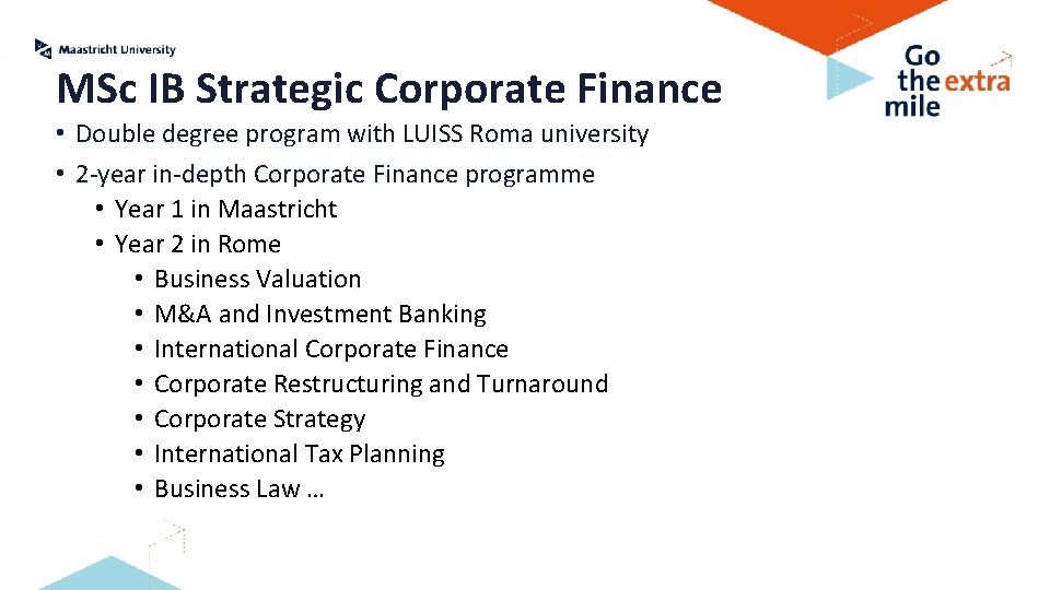 MSc IB Strategic Corporate Finance • Double degree program with LUISS Roma university •