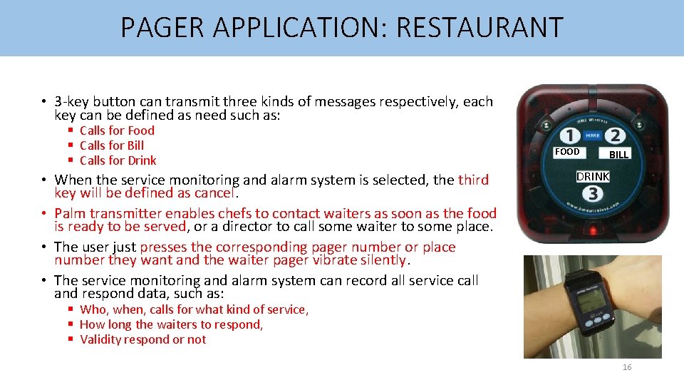 PAGER APPLICATION: RESTAURANT • 3 -key button can transmit three kinds of messages respectively,
