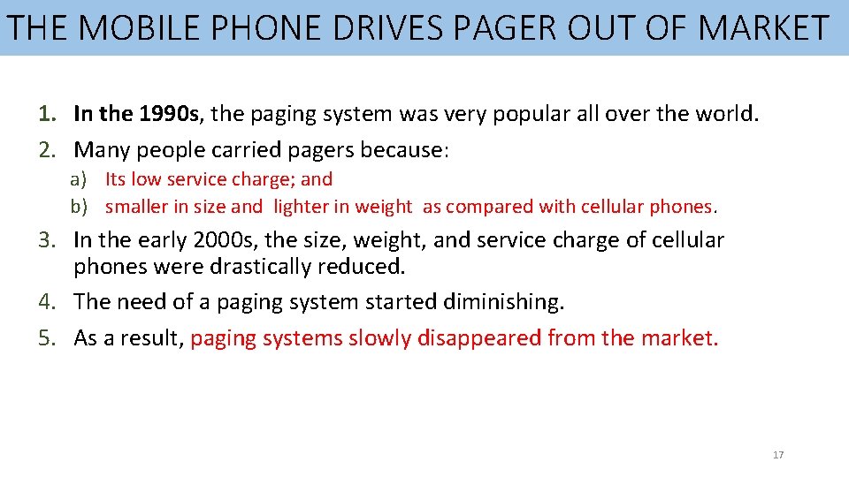 THE MOBILE PHONE DRIVES PAGER OUT OF MARKET 1. In the 1990 s, the
