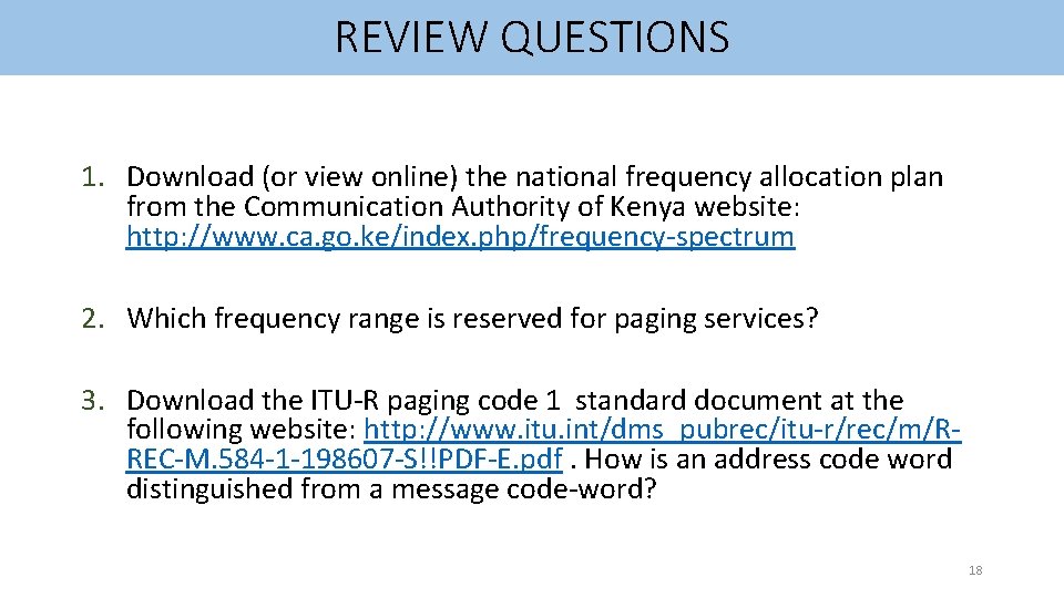 REVIEW QUESTIONS 1. Download (or view online) the national frequency allocation plan from the