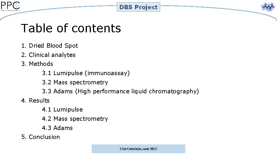 DBS Project Table of contents 1. Dried Blood Spot 2. Clinical analytes 3. Methods