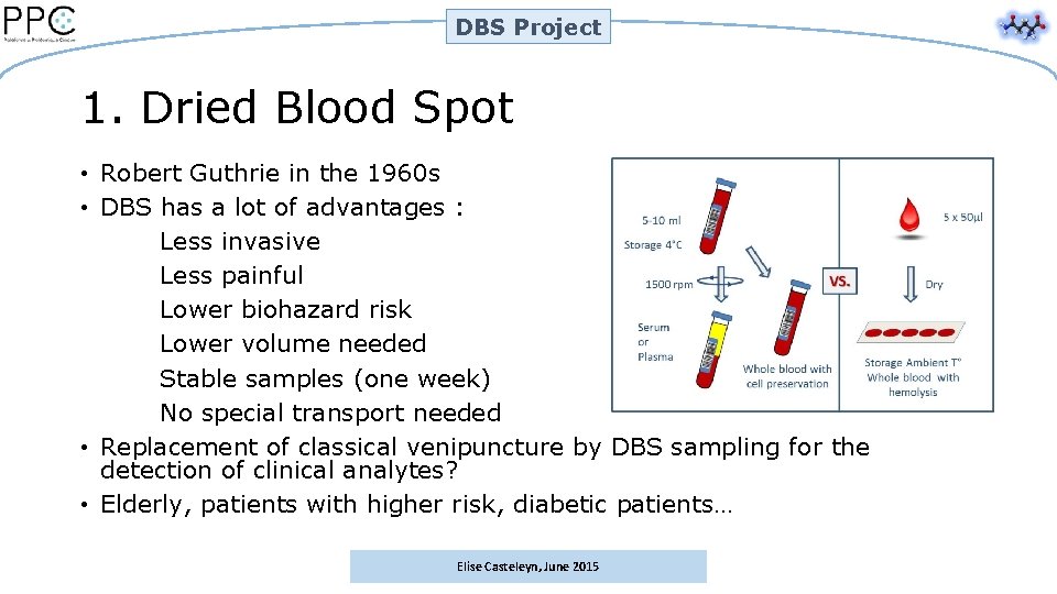 DBS Project 1. Dried Blood Spot • Robert Guthrie in the 1960 s •