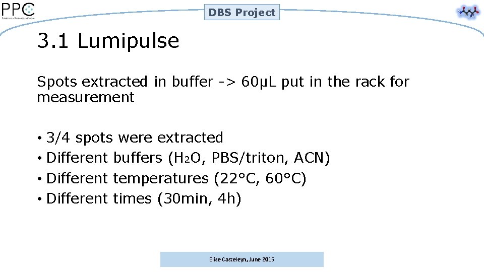 DBS Project 3. 1 Lumipulse Spots extracted in buffer -> 60µL put in the