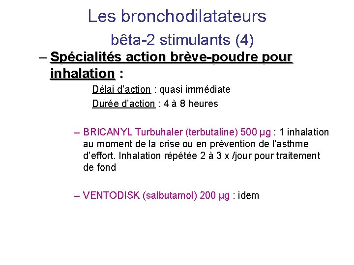 Les bronchodilatateurs bêta-2 stimulants (4) – Spécialités action brève-poudre pour inhalation : Délai d’action