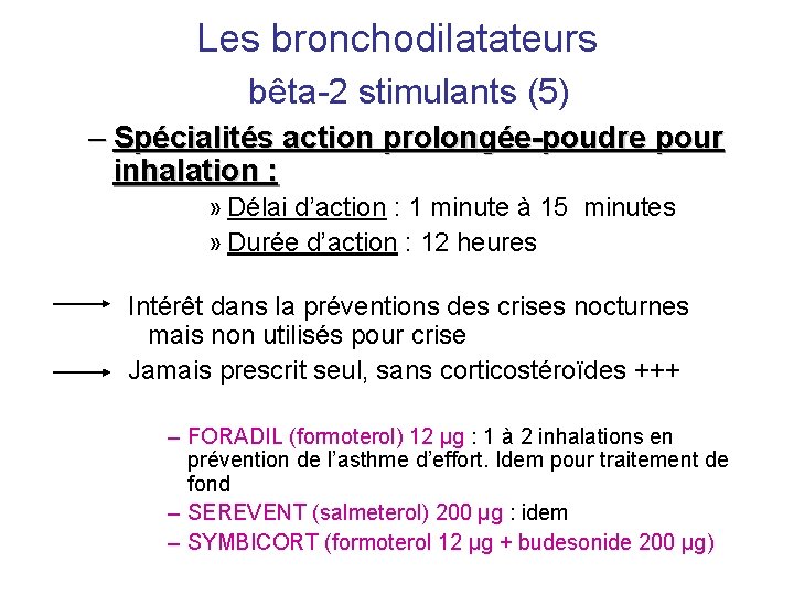 Les bronchodilatateurs bêta-2 stimulants (5) – Spécialités action prolongée-poudre pour inhalation : » Délai