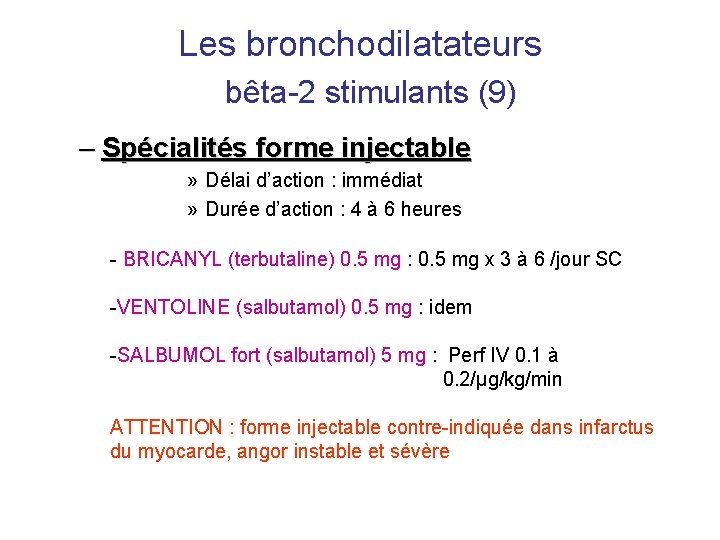 Les bronchodilatateurs bêta-2 stimulants (9) – Spécialités forme injectable » Délai d’action : immédiat