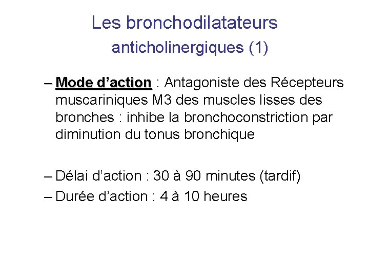Les bronchodilatateurs anticholinergiques (1) – Mode d’action : Antagoniste des Récepteurs muscariniques M 3