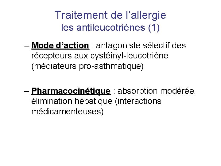 Traitement de l’allergie les antileucotriènes (1) – Mode d’action : antagoniste sélectif des récepteurs